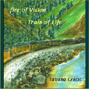 Fire of Vision / Train of Life